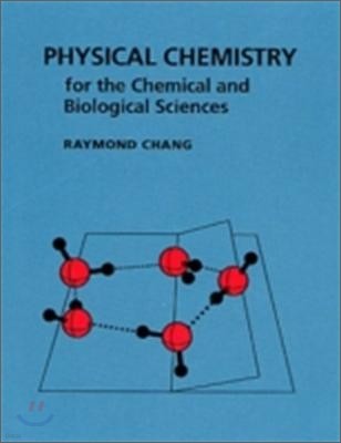 [Chang]Physical Chemistry for the Chemical and Biological Sciences, 3/E