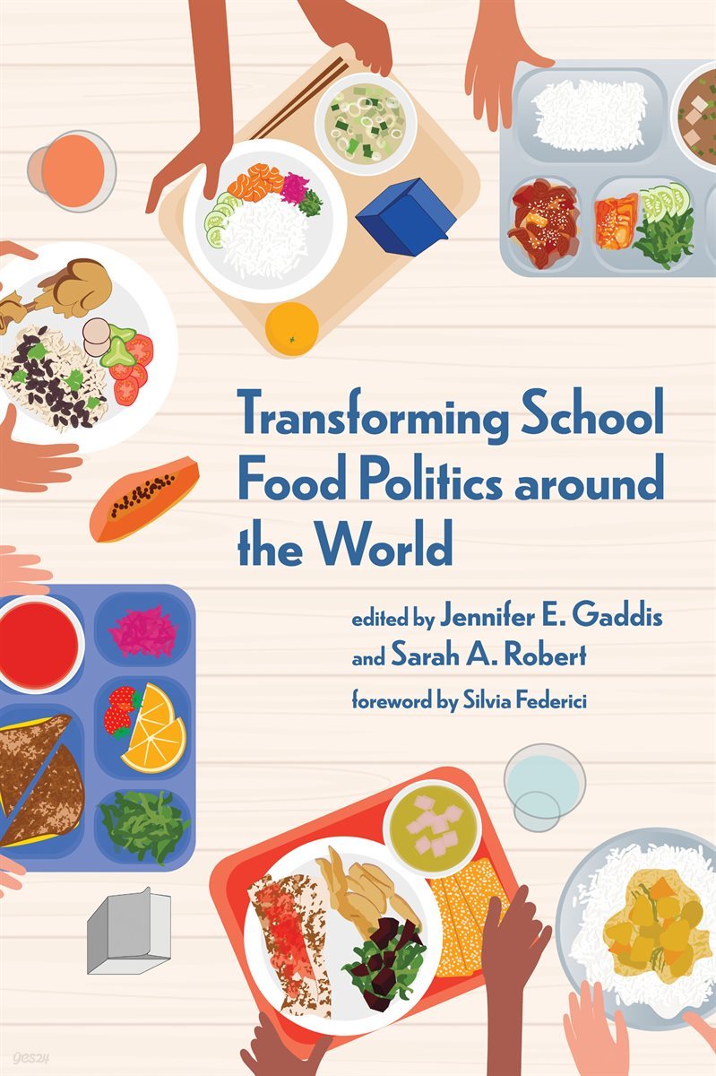 Transforming School Food Politics around the World