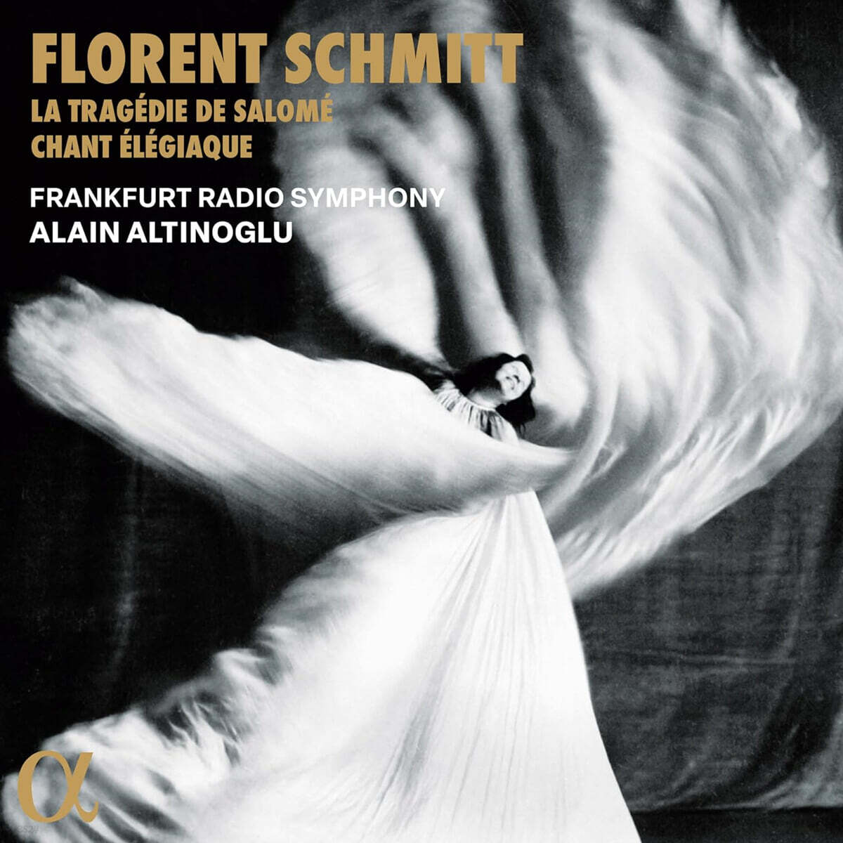 Alain Altinoglu 플로랑 슈미트: 살로메의 비극, 비가 (Schmitt: La Tragédie de Salomé & Chant élégiaque)