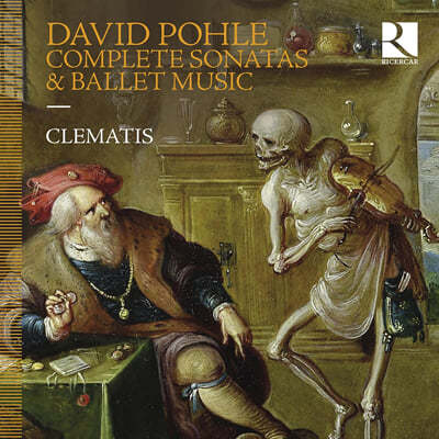 Clematis 다비트 폴레: 소나타 전곡과 발레 음악 (David Pohle: Complete Sonatas & Ballet Music)