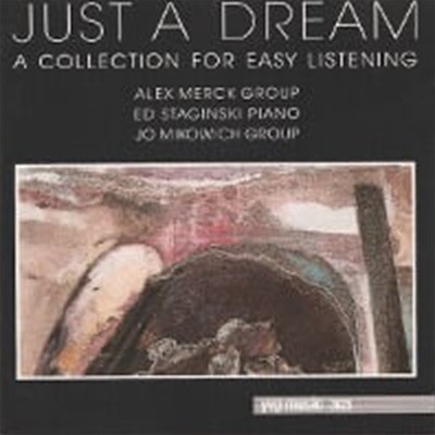 Alex Merck Group, Ed Staginski, Jo Mikowich Group / Just A Dream - (수입)