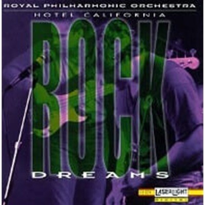 Royal Philharmonic Orchestra / Rock Dreams - Hotel California ()