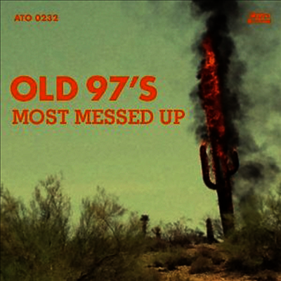 Old 97's — Most Messed Up 앨범 커버