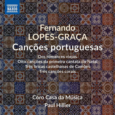 Paul Hillier 페르난도 로페츠-그라차: 합창음악 작품집 (Lopes-Graca: Cancoes Portuguesas)