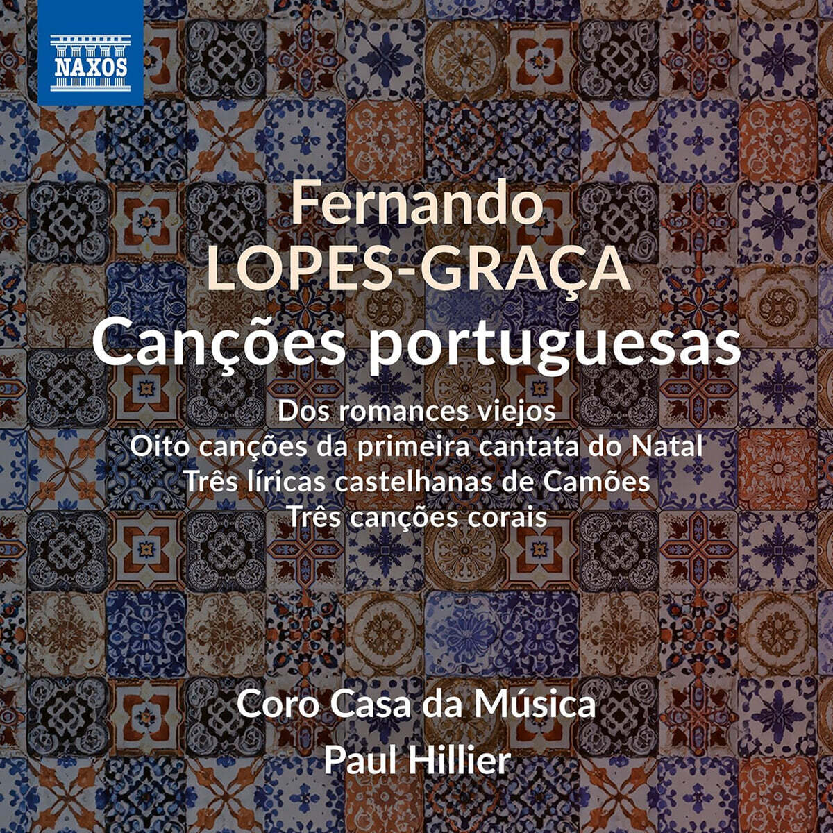 Paul Hillier 페르난도 로페츠-그라차: 합창음악 작품집 (Lopes-Graca: Cancoes Portuguesas)