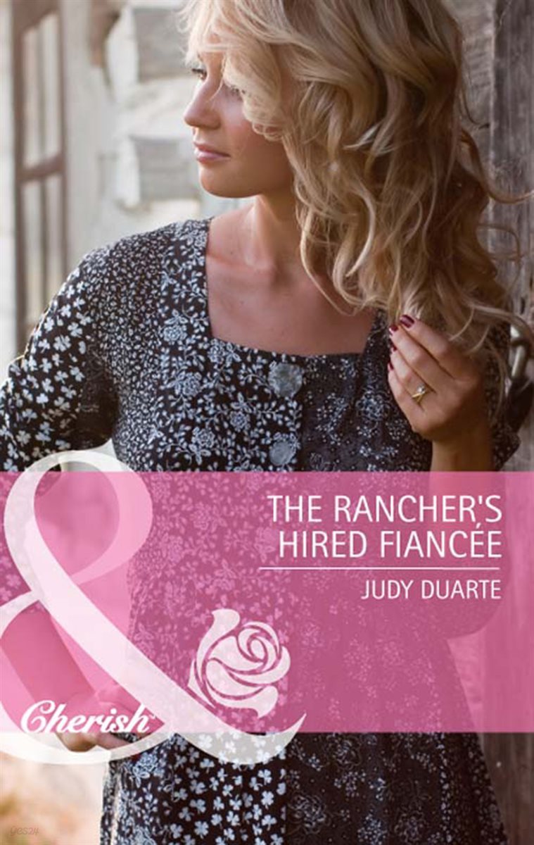 The Rancher&#39;s Hired Fiancee