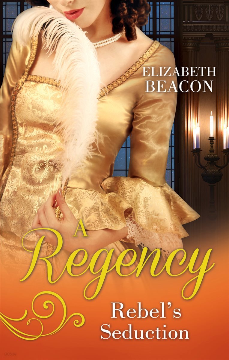 A Regency Rebel&#39;s Seduction