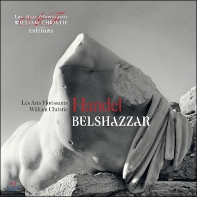 Les Arts Florissants 헨델 : 오라토리오 벨샤자르 (Handel: Belshazzar)