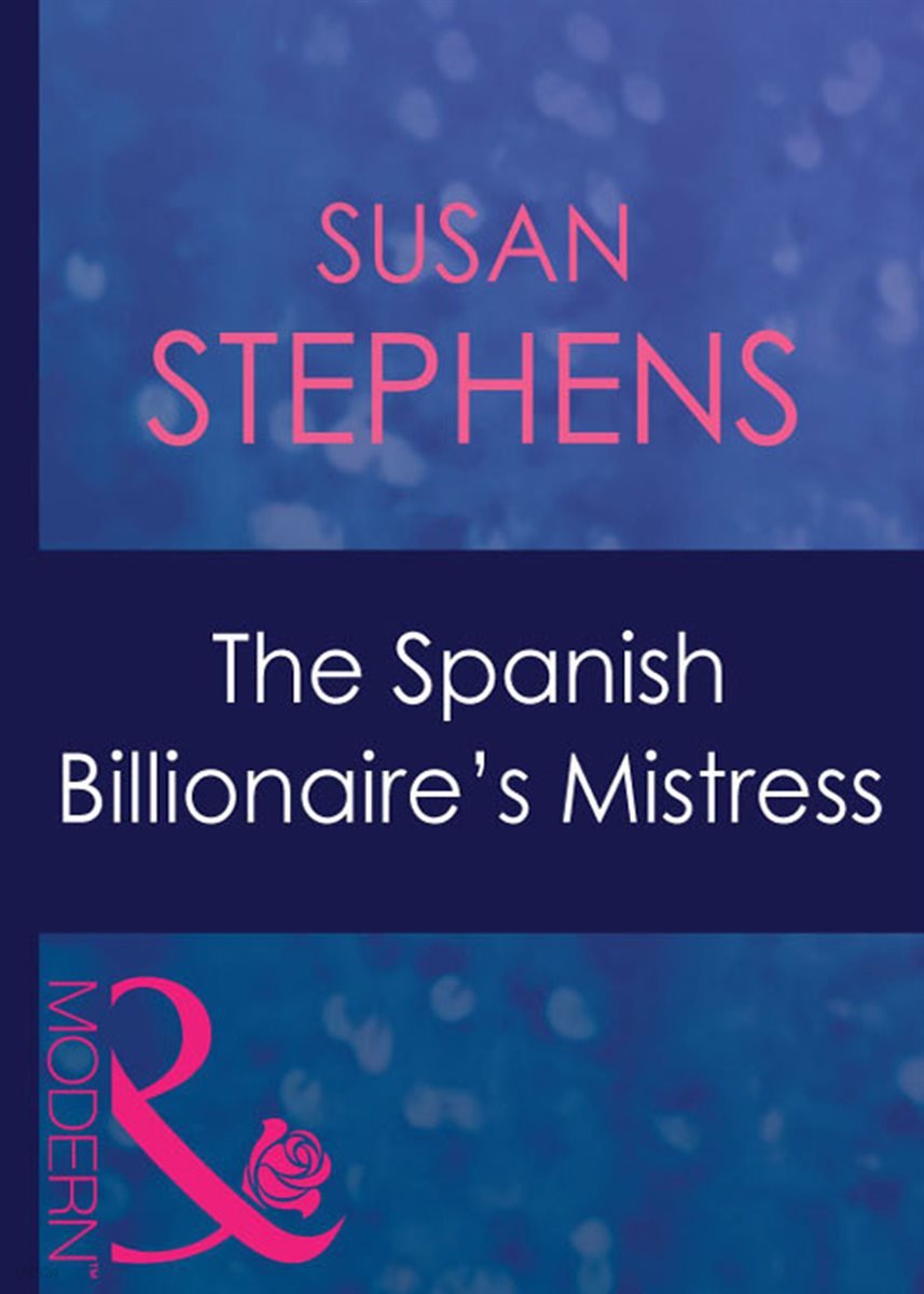 The Spanish Billionaire&#39;s Mistress