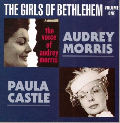 Audrey Morris & Paula Castle - The Girls Of Bethlehem Volume One [미국반] 