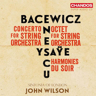 John Wilson 현악을 위한 작품집 - 바체비치, 에네스쿠, 이자이 (Gra?yna Bacewicz, Eugene Ysaye, George Enescu: Music For Strings)