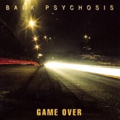 Bark Psychosis / Game Over (수입)