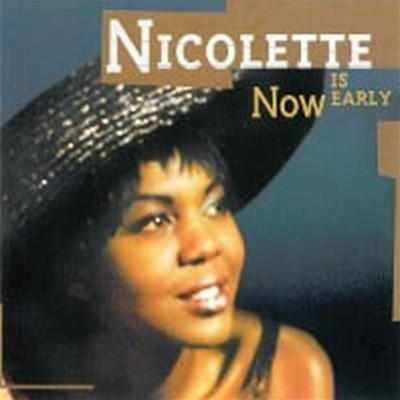 Nicolette / Now Is Early (수입)