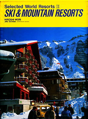 Ski & Mountain Resorts (Selected World Resorts, 2) (Japanese Edition)