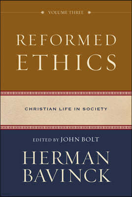 Reformed Ethics: Christian Life in Society