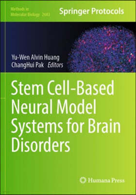 Stem Cell-Based Neural Model Systems for Brain Disorders