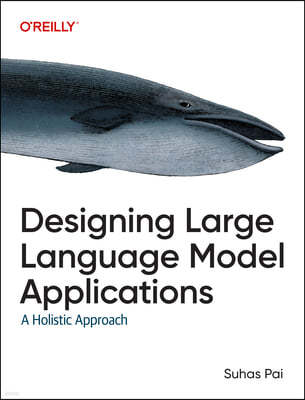 Designing Large Language Model Applications: A Holistic Approach to Llms