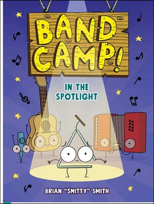 Band Camp! 3: In the Spotlight (Band Camp! #3)(a Little Bee Graphic Novel Series for Kids)