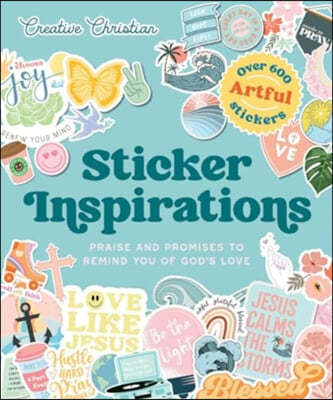 Sticker Inspirations: Praise and Promises to Remind You of God's Love