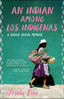 An Indian Among Los Indígenas: A Native Travel Memoir