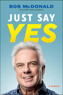 Just Say Yes: A Memoir