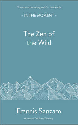 The Zen of the Wild