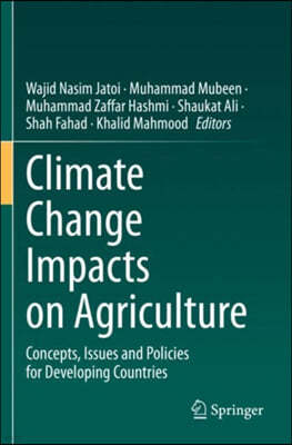 Climate Change Impacts on Agriculture: Concepts, Issues and Policies for Developing Countries