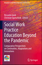 Social Work Practice Education Beyond the Pandemic: Comparative Perspectives on Continuities, Adaptations and Innovations