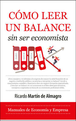 Cómo Leer Un Balance Sin Ser Economista