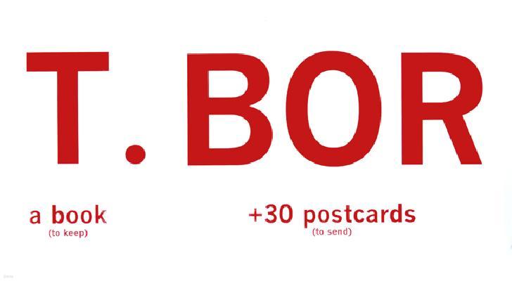 T. Bor: A Book (to Keep) +30 Postcards (to Send) [With 30 Postcards]