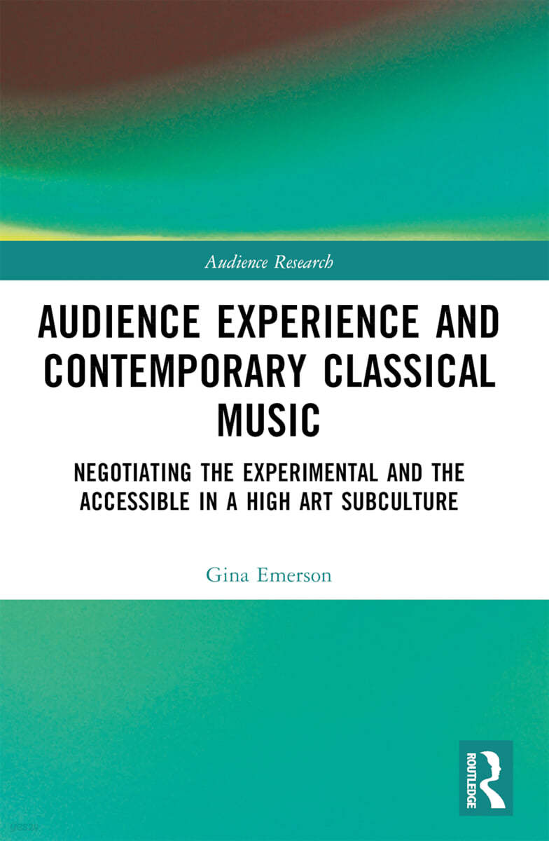 Audience Experience and Contemporary Classical Music