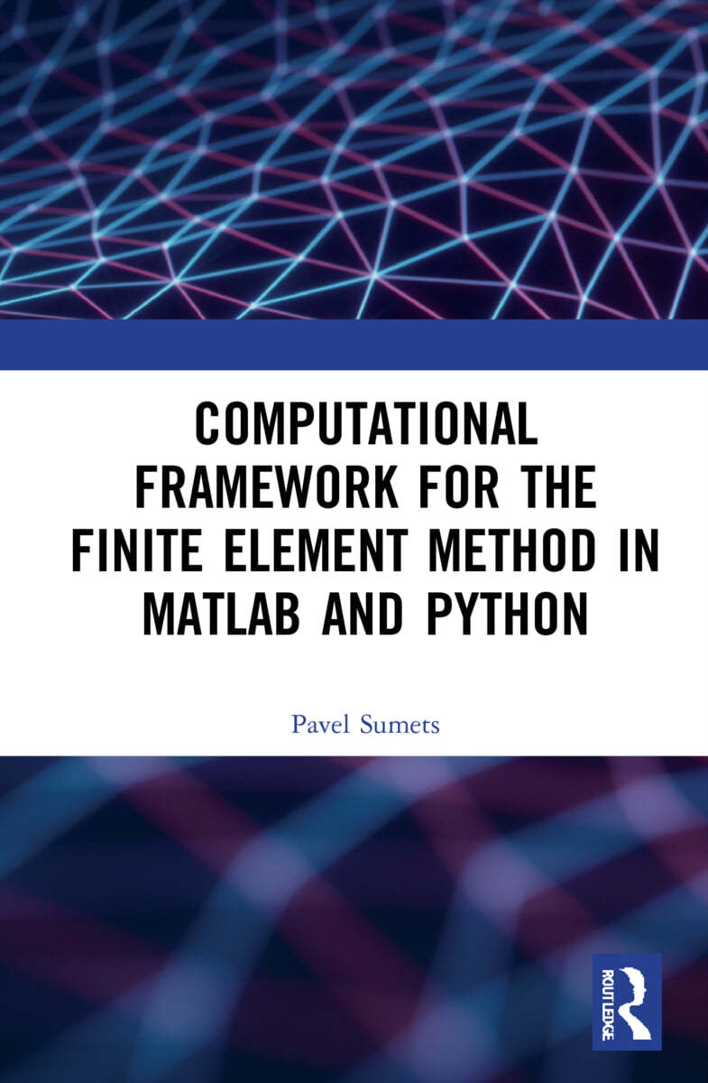 Computational Framework for the Finite Element Method in MATLAB&#174; and Python