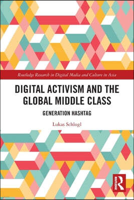 Digital Activism and the Global Middle Class