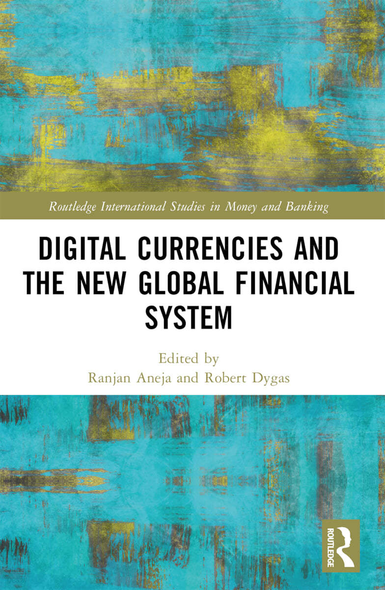 Digital Currencies and the New Global Financial System