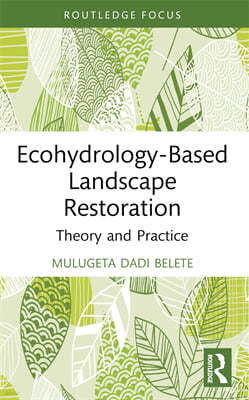 Ecohydrology-Based Landscape Restoration