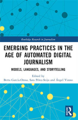 Emerging Practices in the Age of Automated Digital Journalism