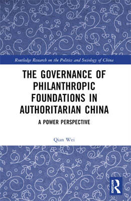 Governance of Philanthropic Foundations in Authoritarian China