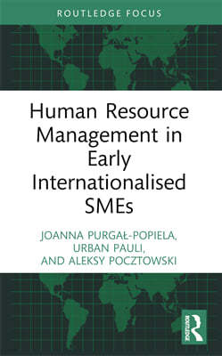 Human Resource Management in Early Internationalised SMEs