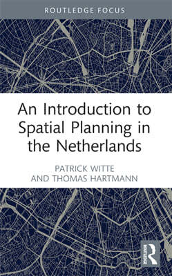 Introduction to Spatial Planning in the Netherlands