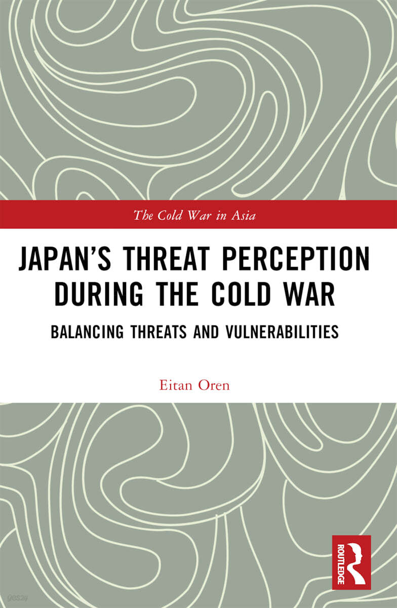 Japan’s Threat Perception during the Cold War