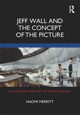 Jeff Wall and the Concept of the Picture