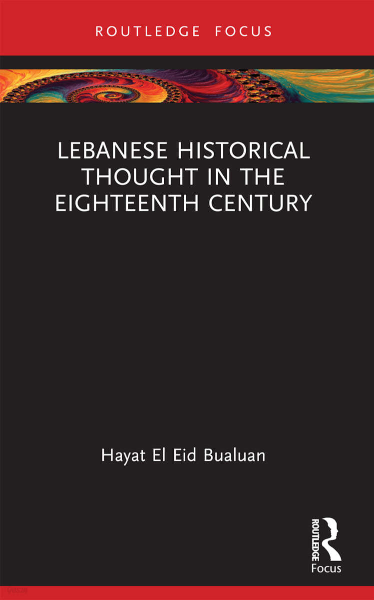 Lebanese Historical Thought in the Eighteenth Century