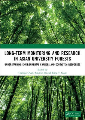 Long-Term Monitoring and Research in Asian University Forests