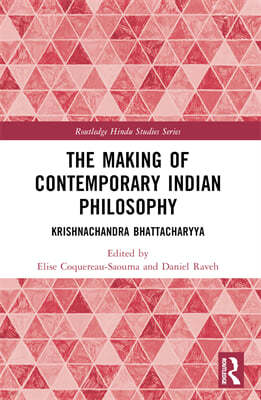 Making of Contemporary Indian Philosophy