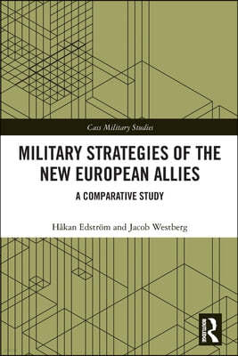 Military Strategies of the New European Allies