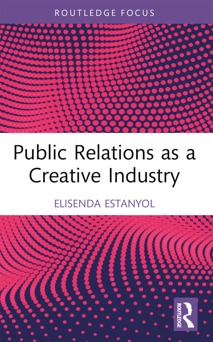 Public Relations as a Creative Industry