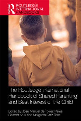 Routledge International Handbook of Shared Parenting and Best Interest of the Child