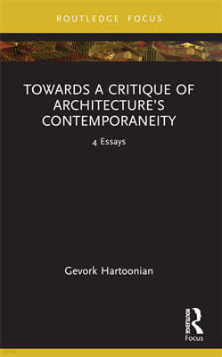 Towards a Critique of Architectures Contemporaneity