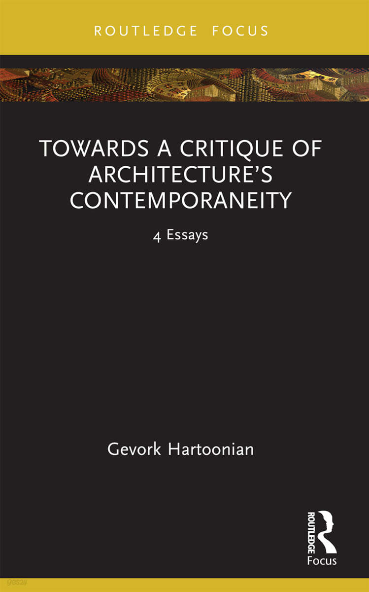 Towards a Critique of Architecture’s Contemporaneity