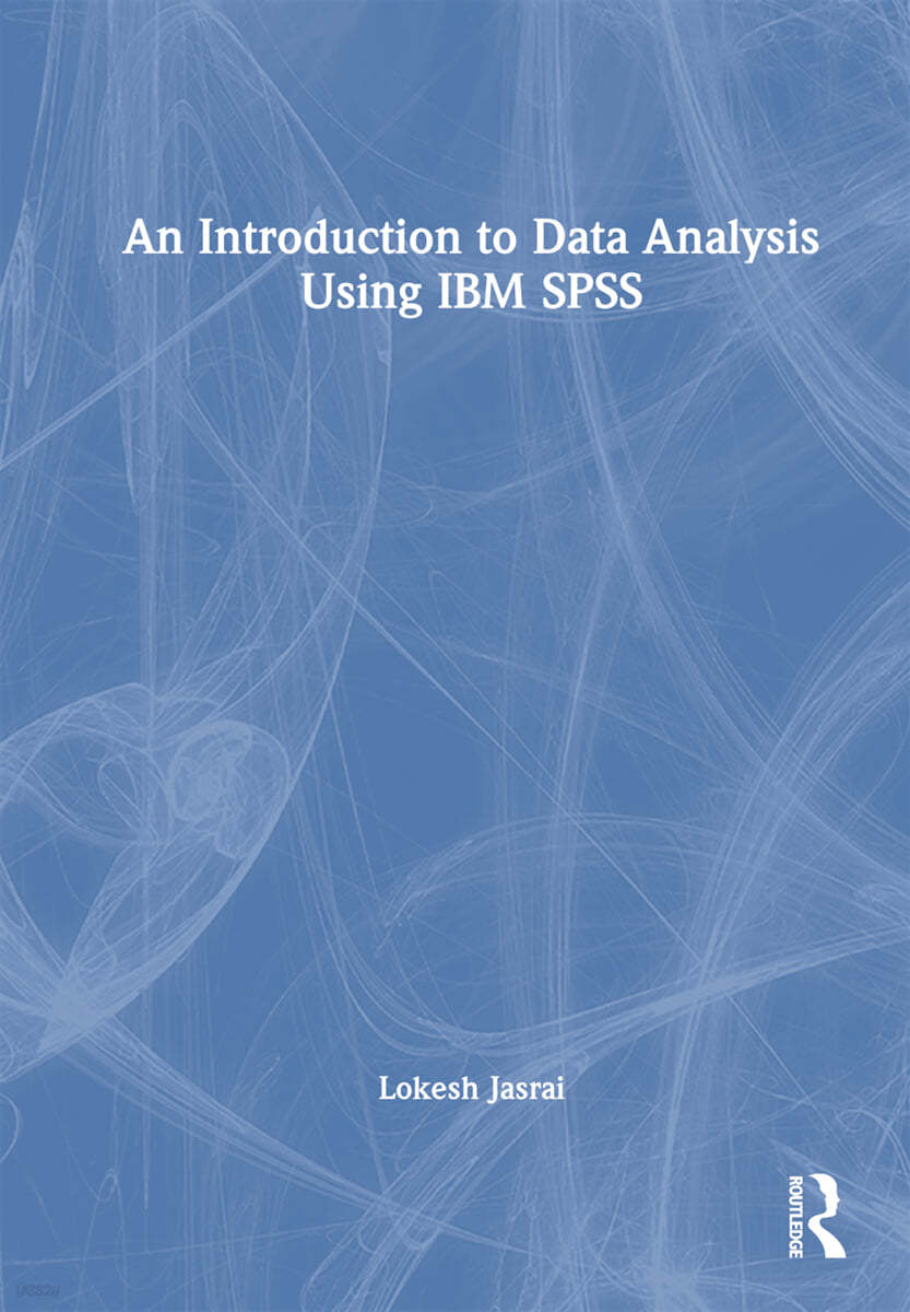 Introduction to Data Analysis Using IBM SPSS